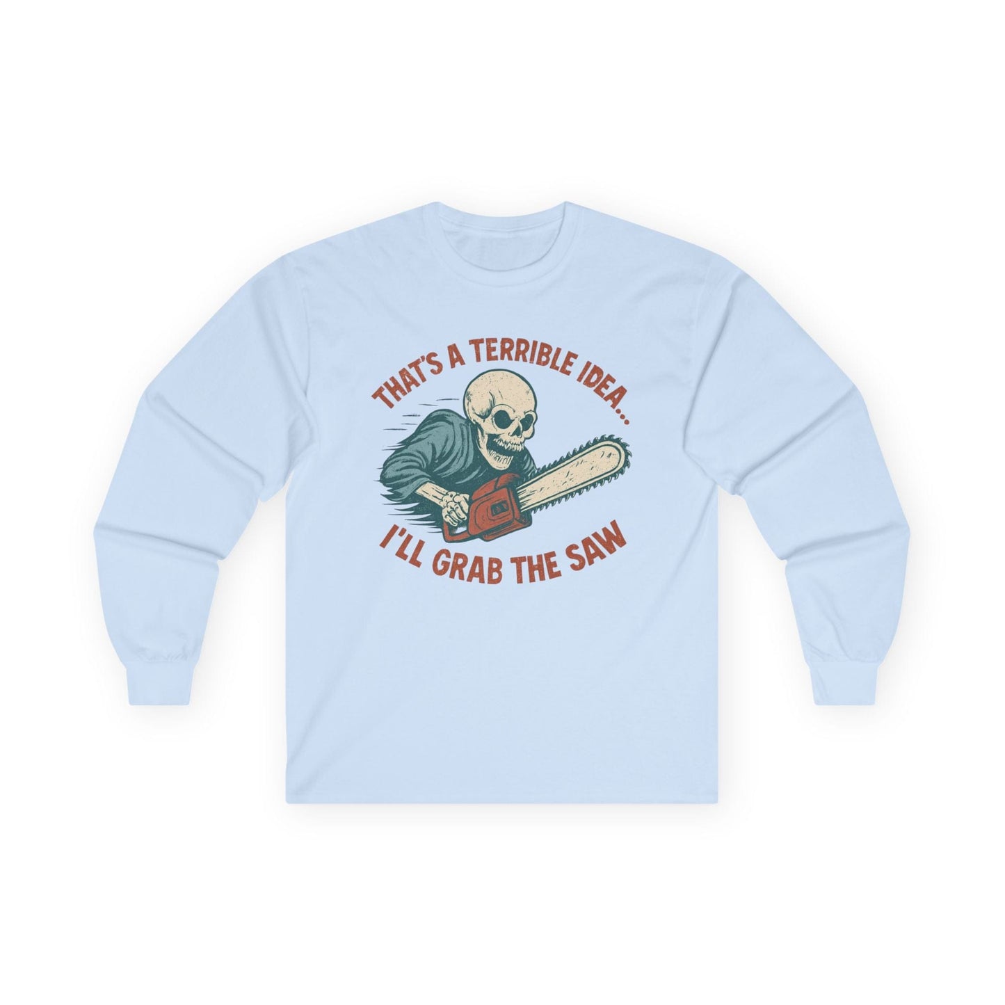 Grab the Saw Long Sleeve Tee