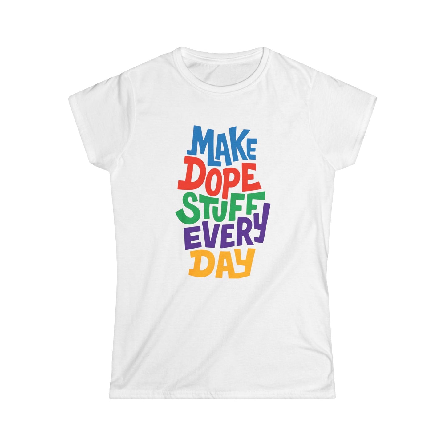Make Dope Stuff Women Tee
