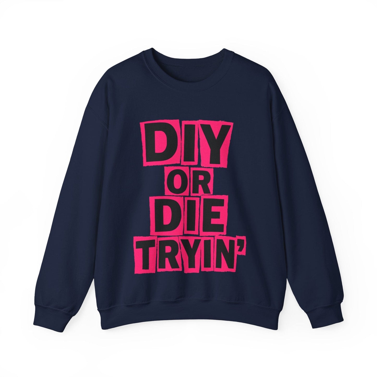 Die Tryin' Crew Neck