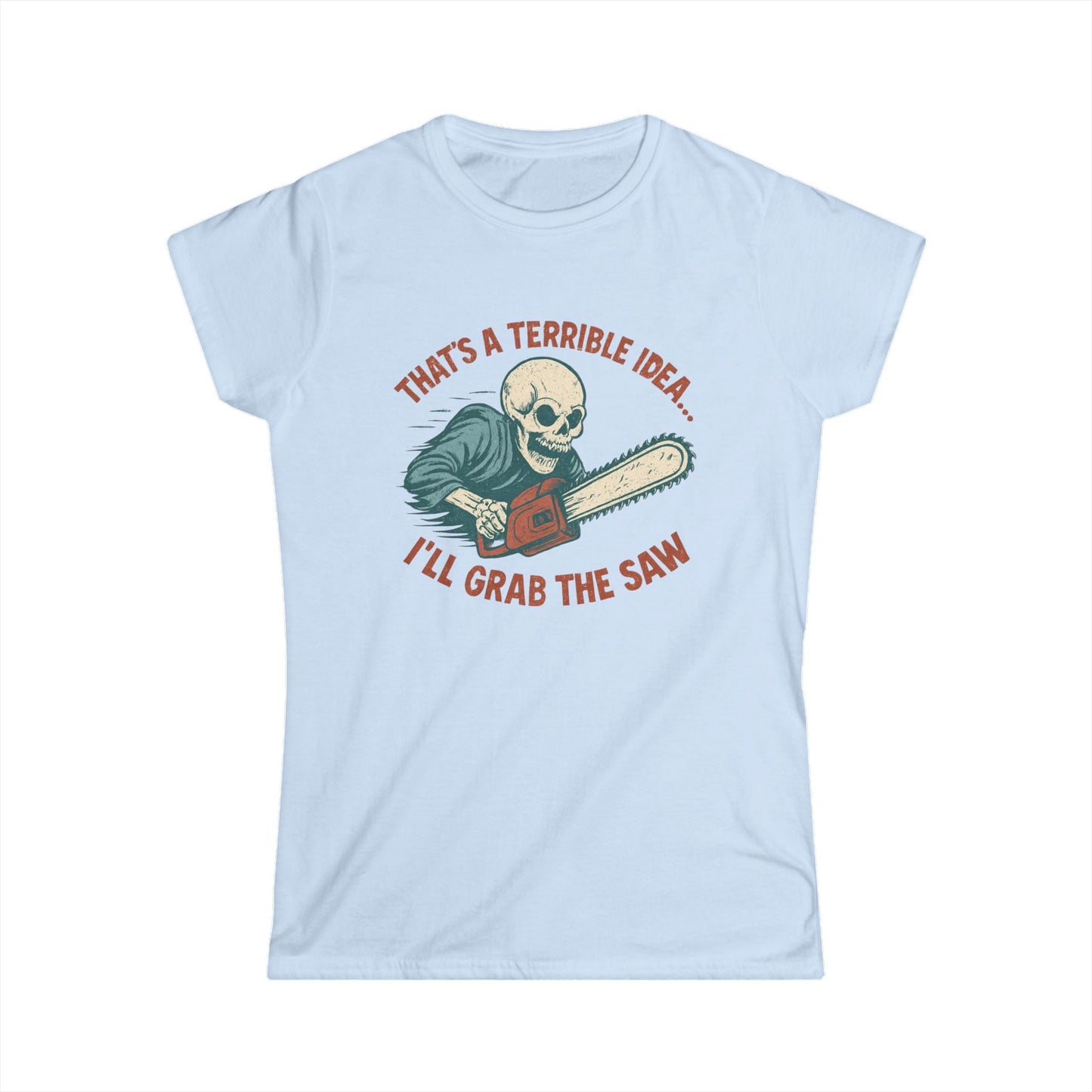 Grab the Saw Women Tee
