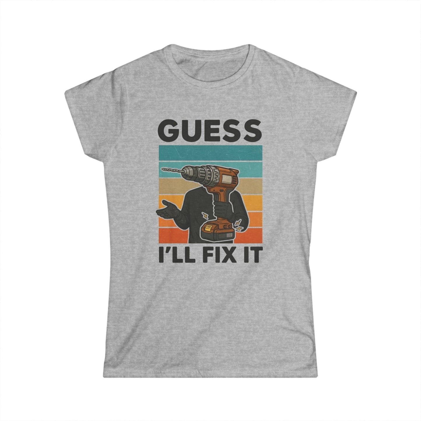Guess I'll Fix It Women Tee