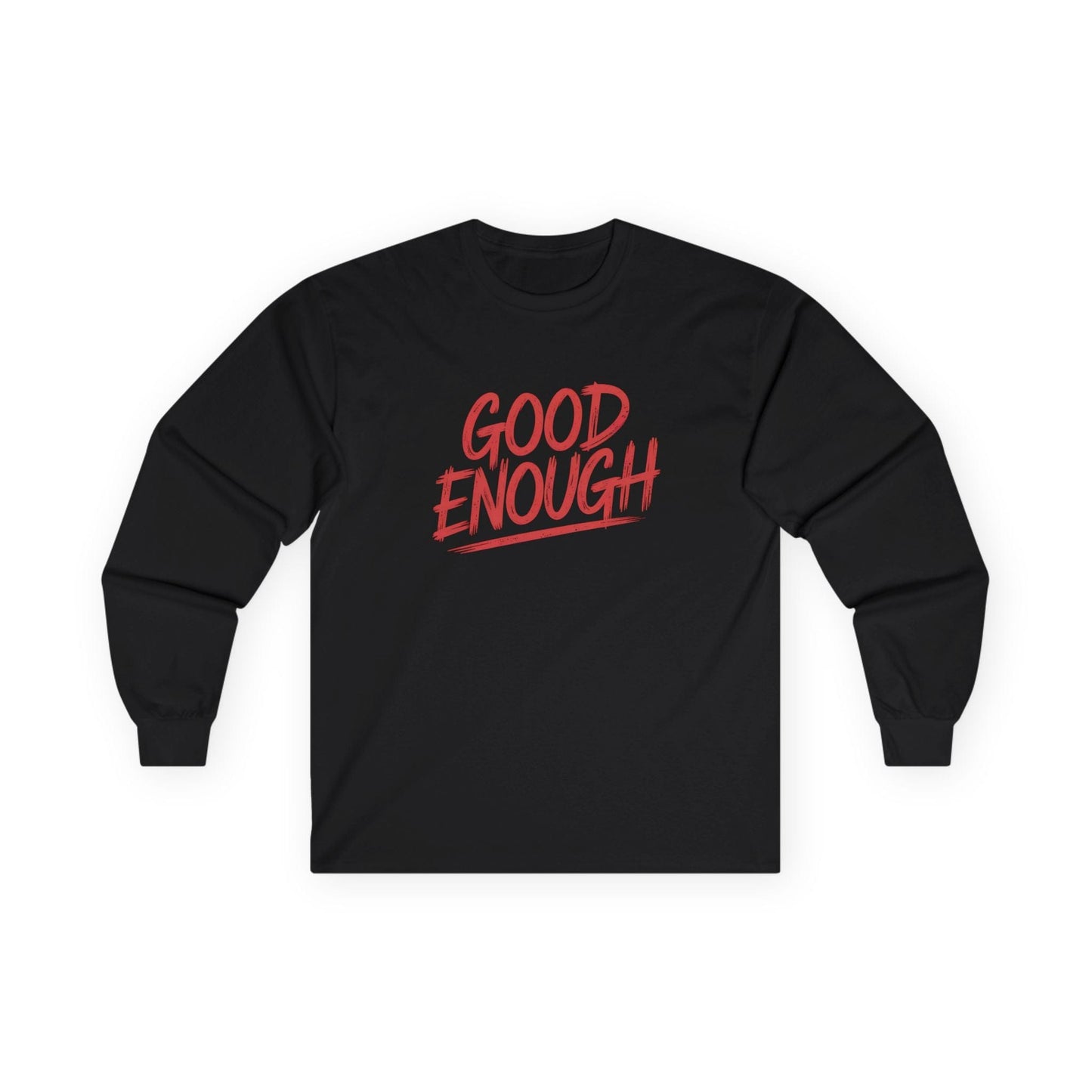Good Enough Long Sleeve Tee