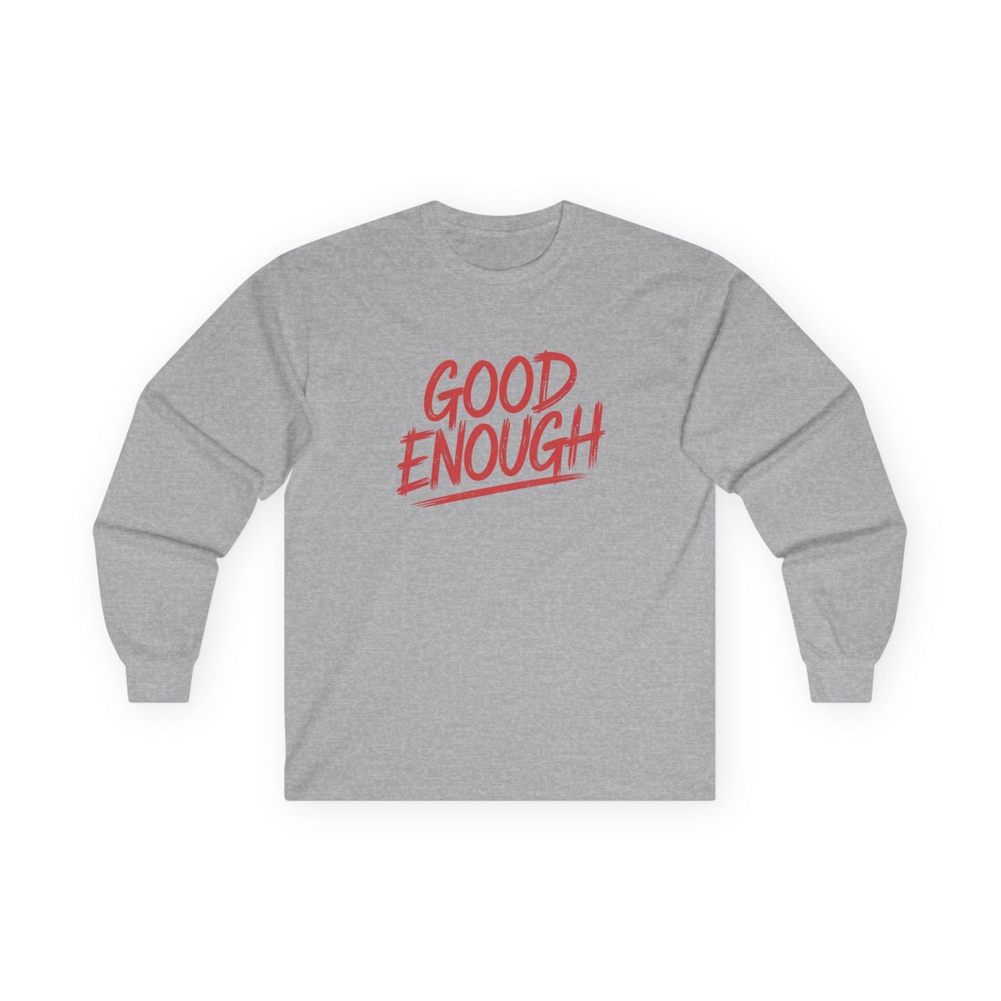 Good Enough Long Sleeve Tee
