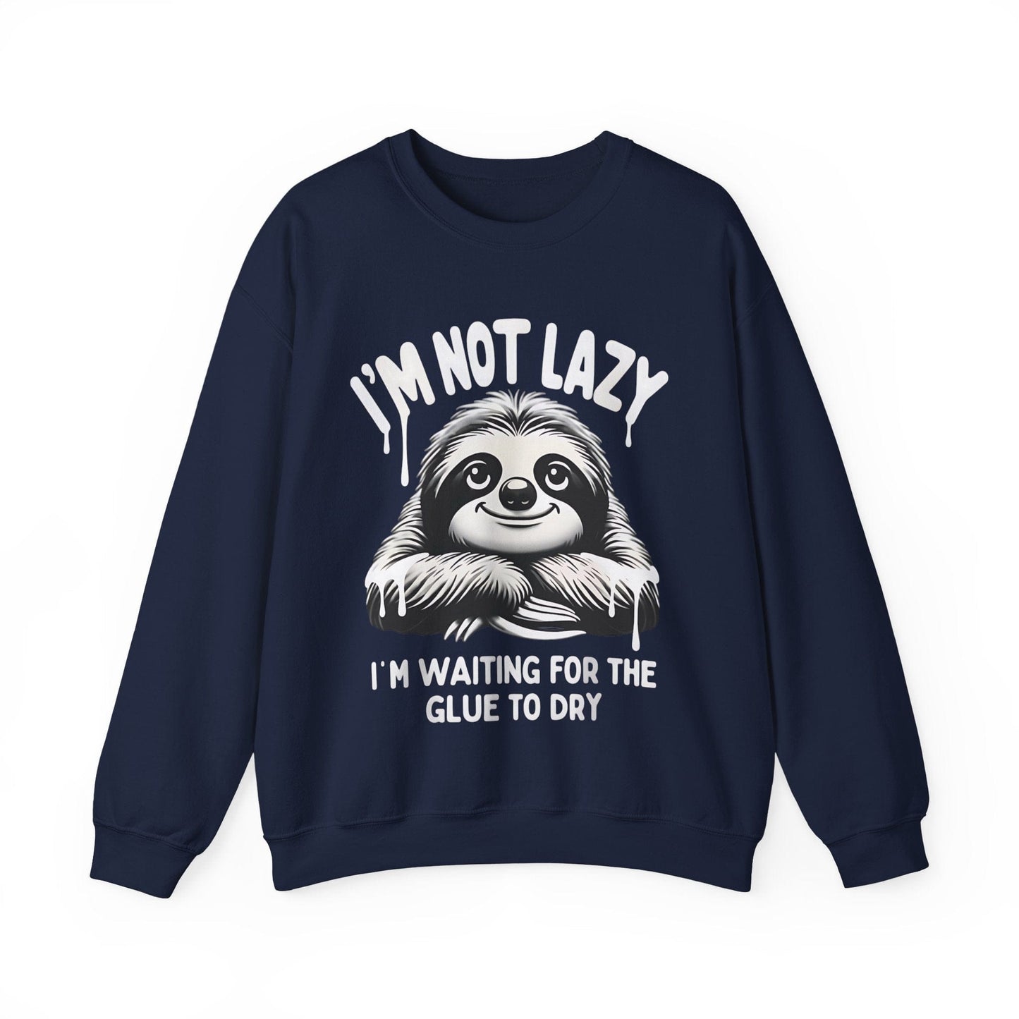 I'm Not Lazy Crew Neck