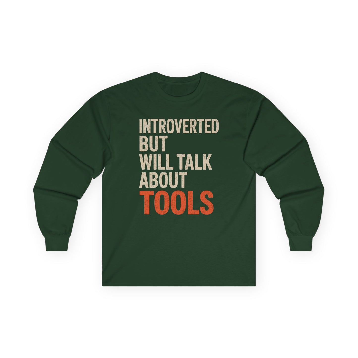 Talk About Tools Long Sleeve Tee
