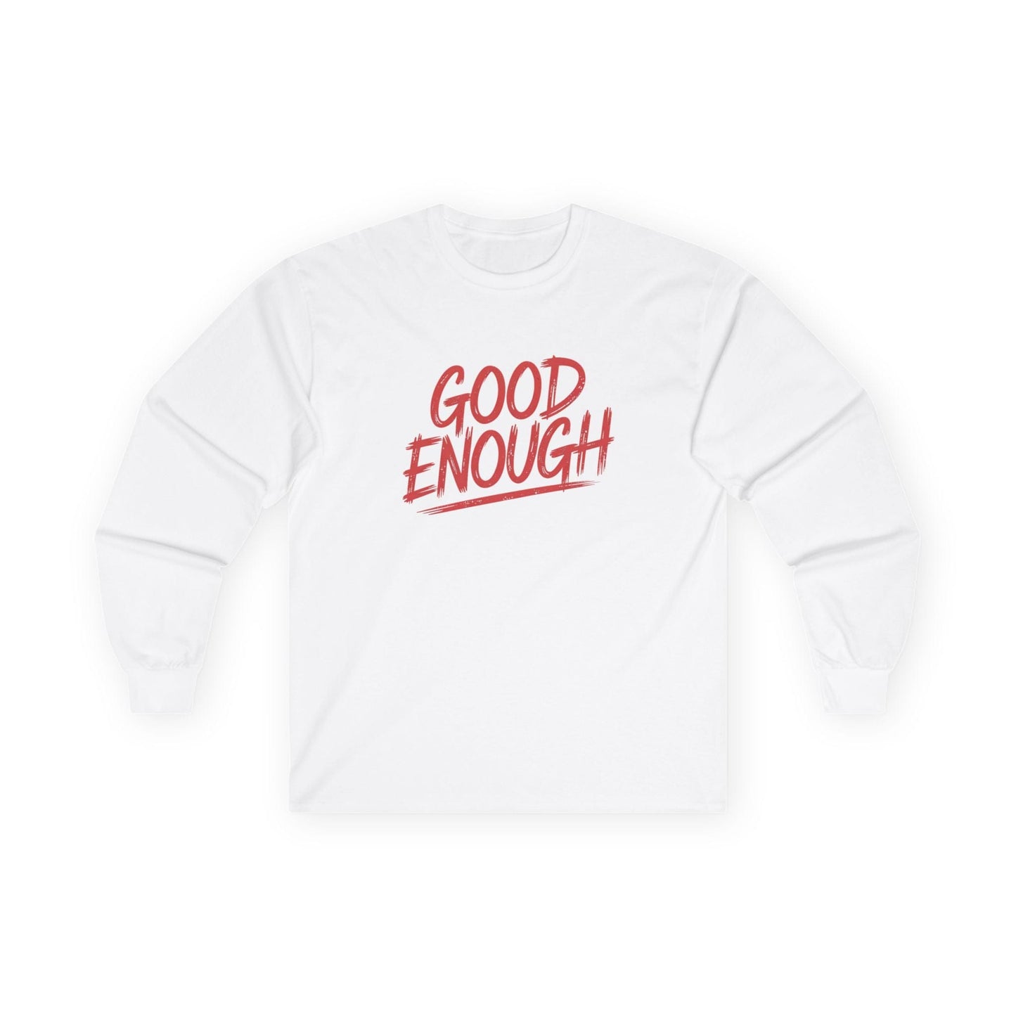 Good Enough Long Sleeve Tee