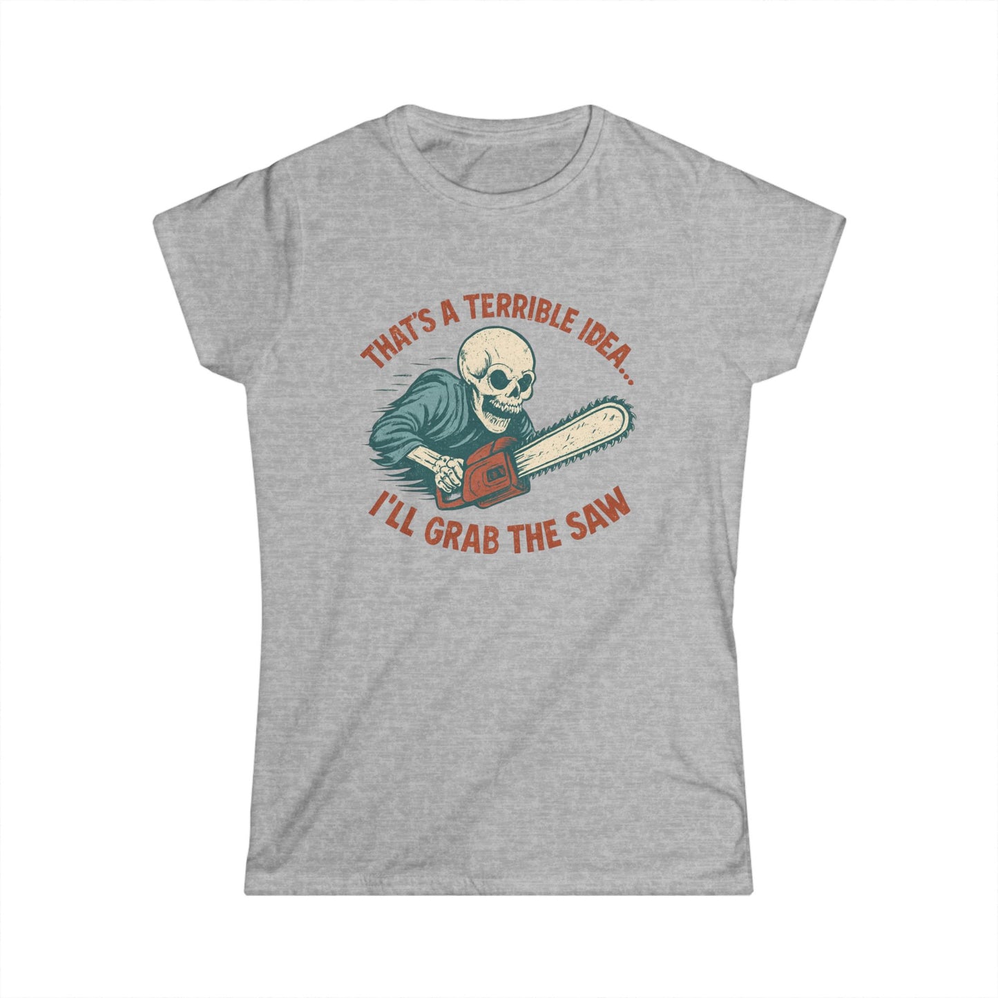 Grab the Saw Women Tee