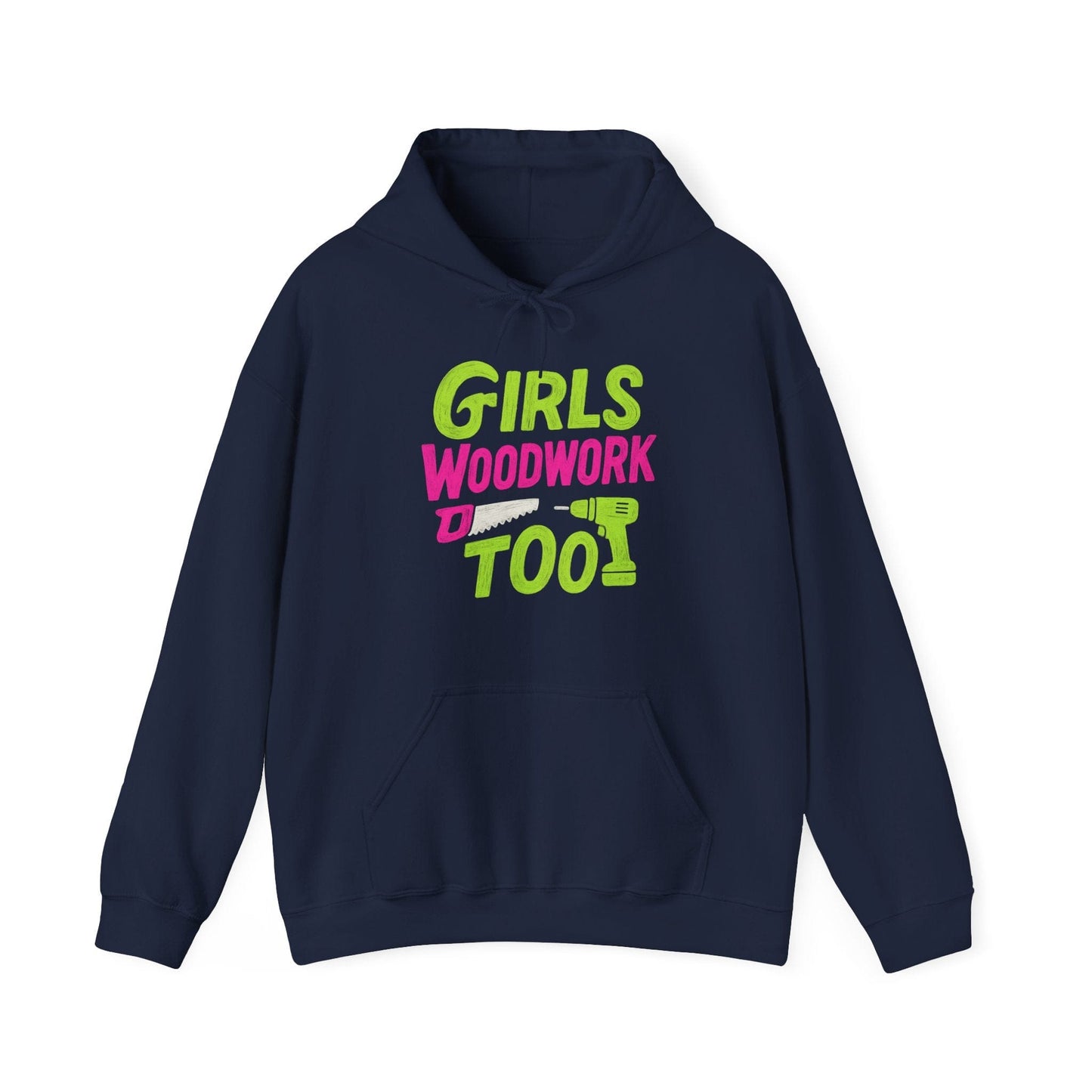Girls Woodwork Also Hoodie