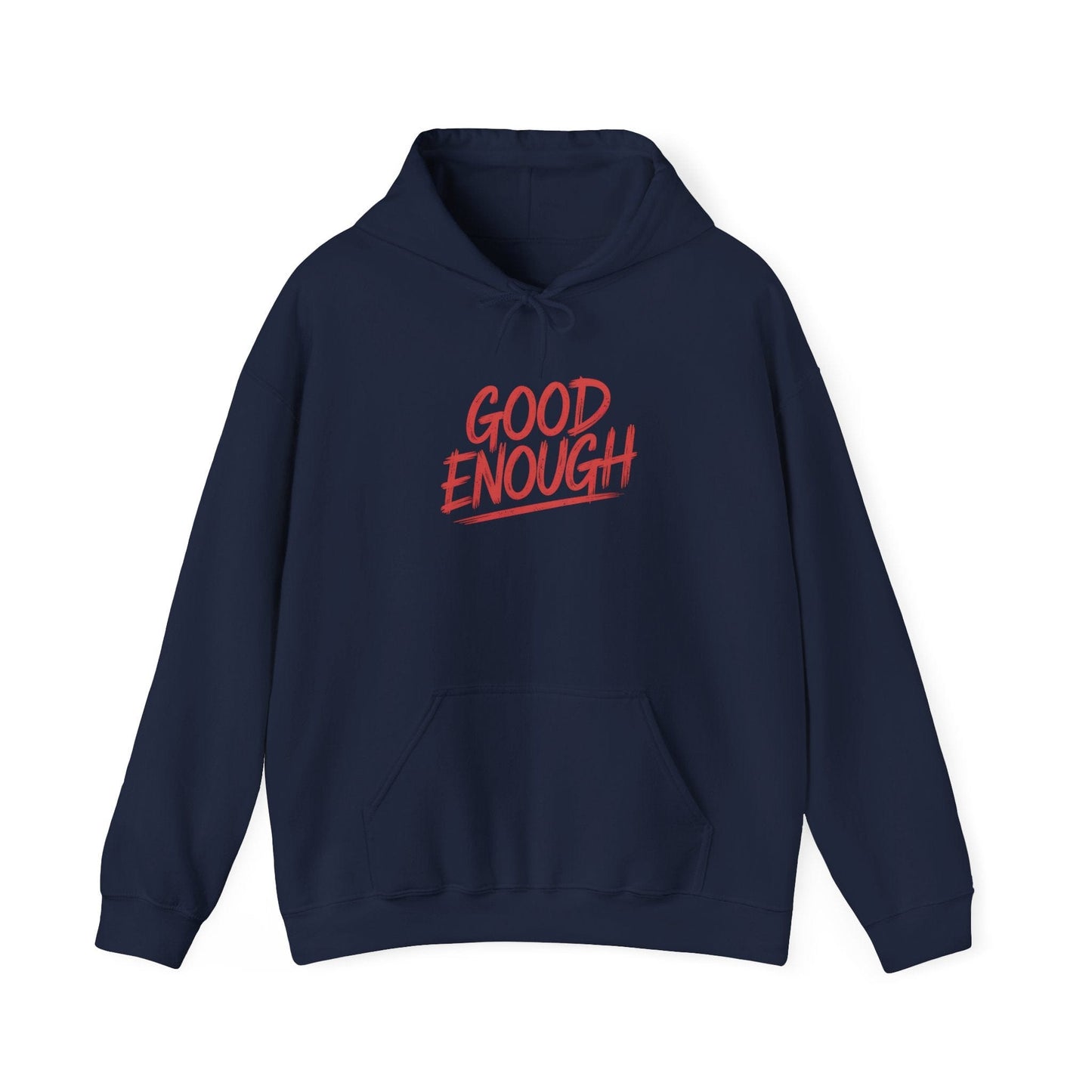 Good Enough Hoodie