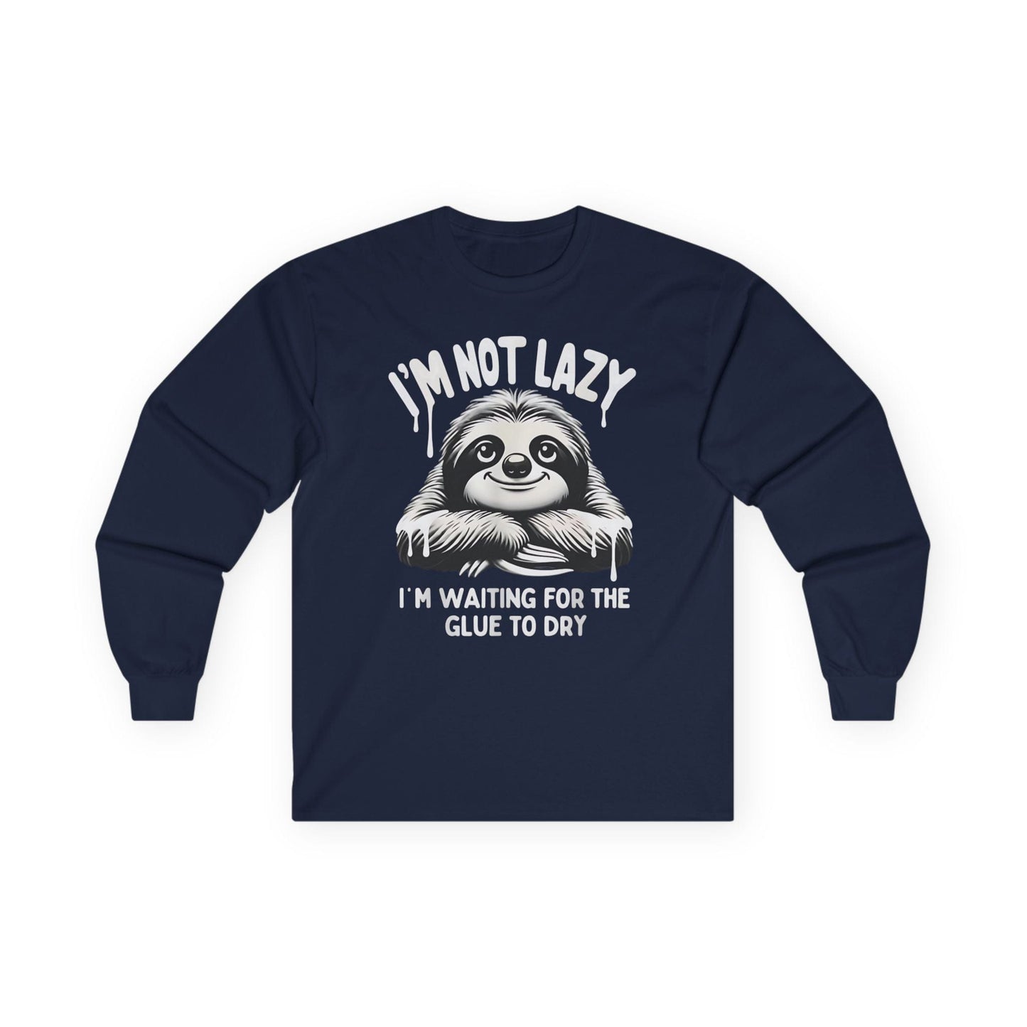 I'm Not Lazy Long Sleeve Tee