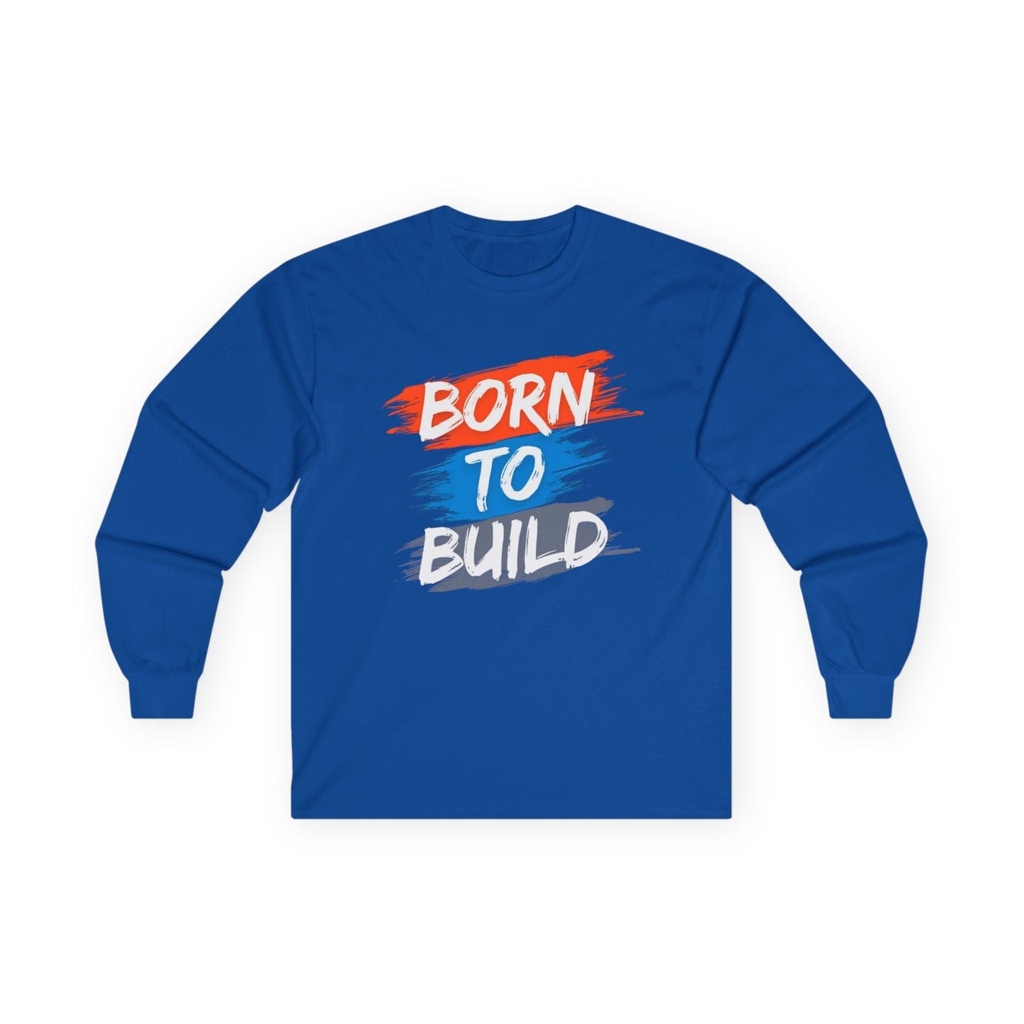Born to Build Long Sleeve Tee