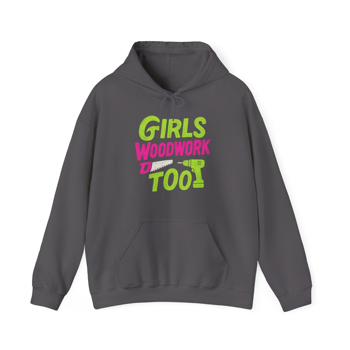 Girls Woodwork Also Hoodie