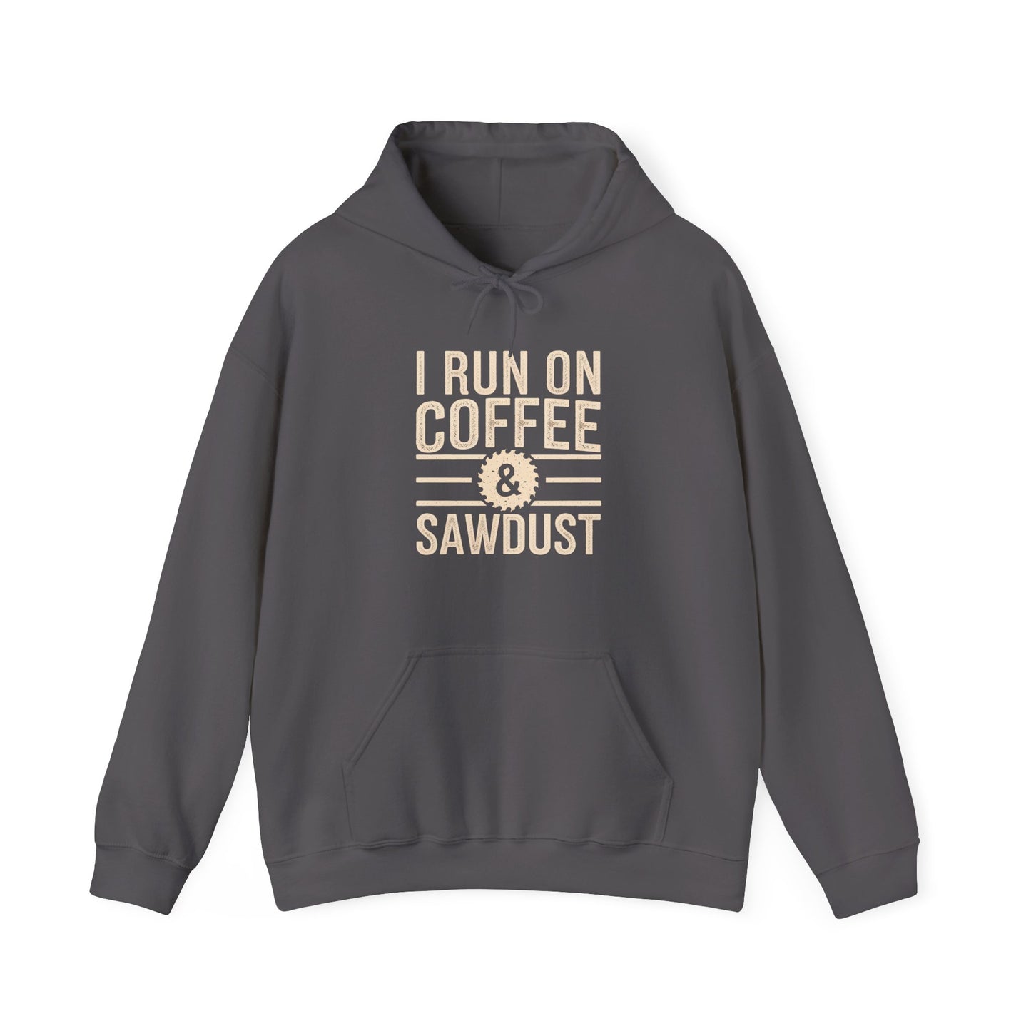 Run on Coffee & Sawdust Hoodie