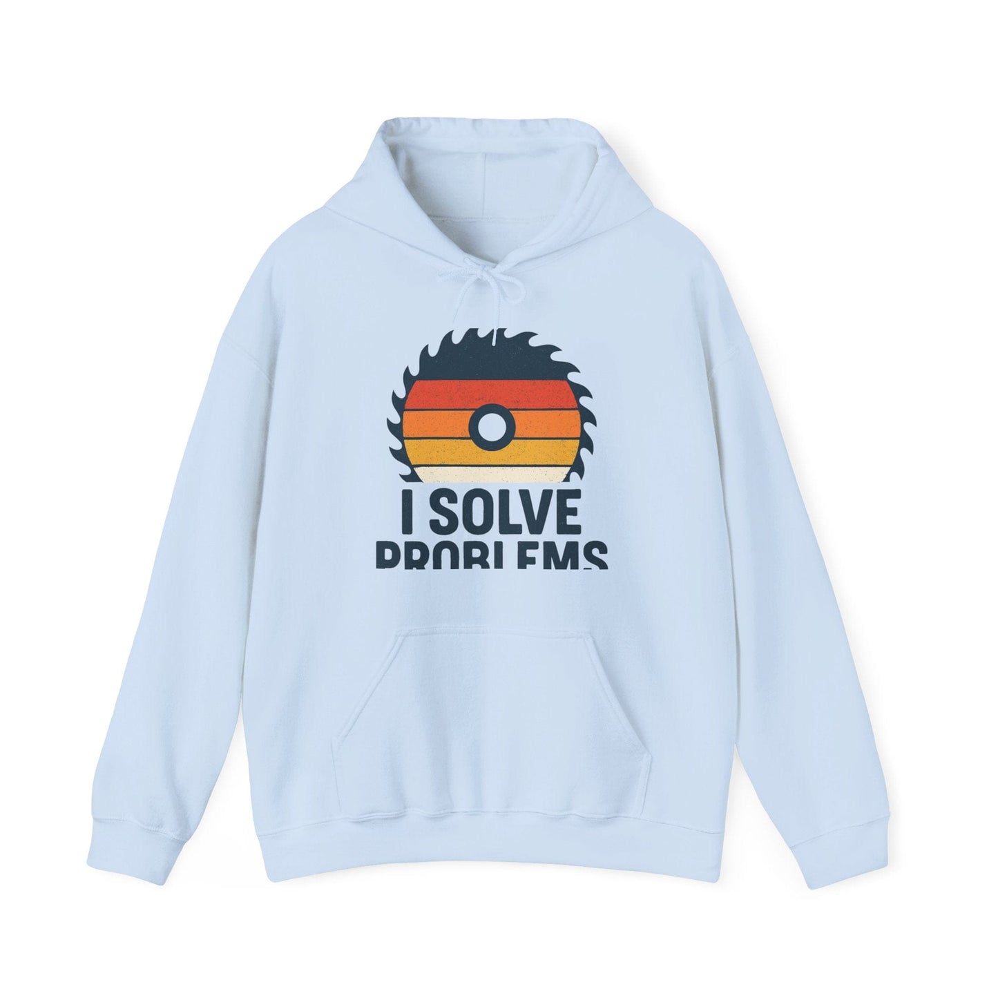 I Solve Problems Hoodie