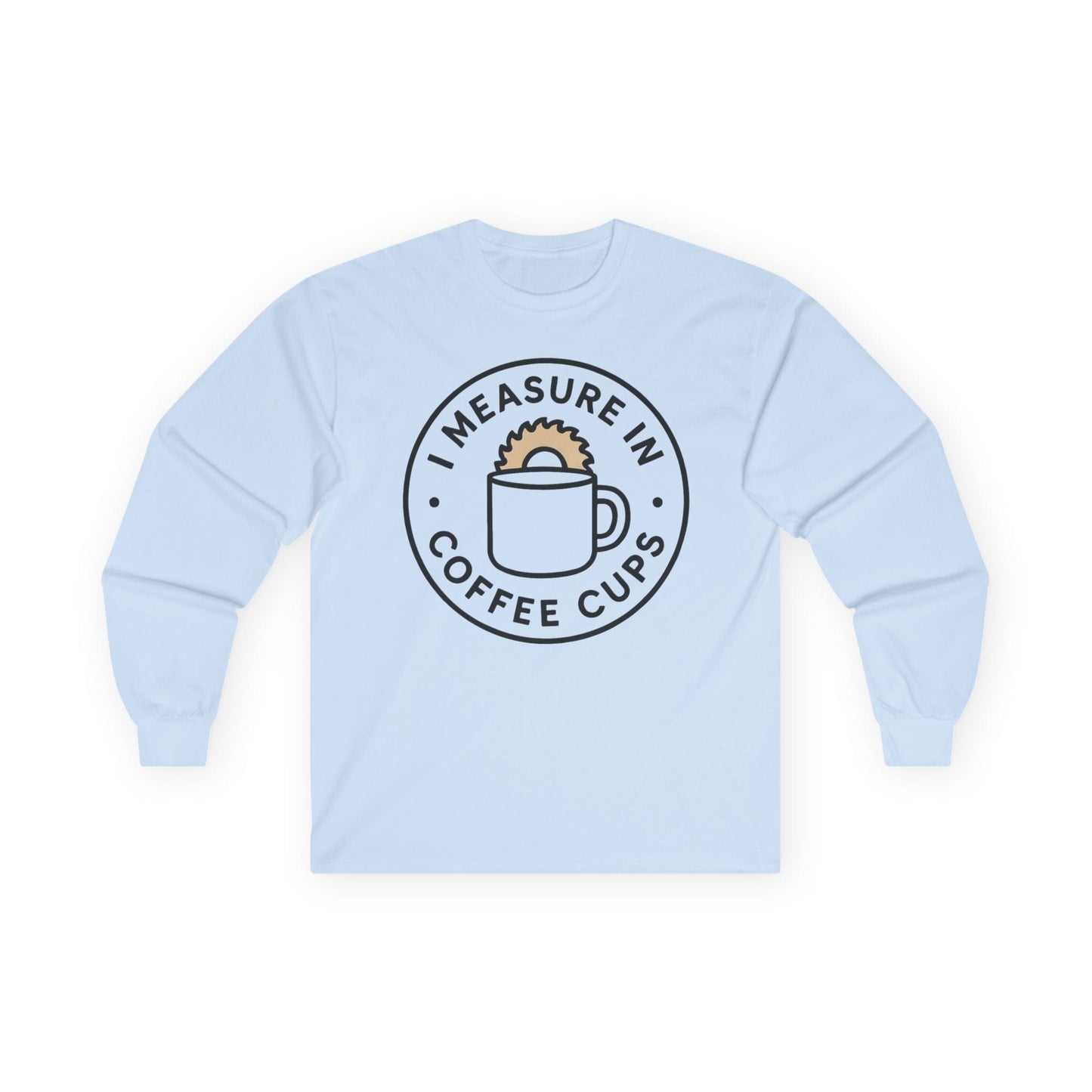 Measure in Coffee Long Sleeve Tee