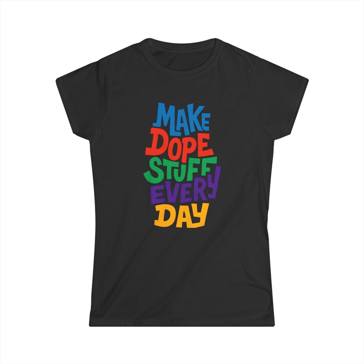 Make Dope Stuff Women Tee