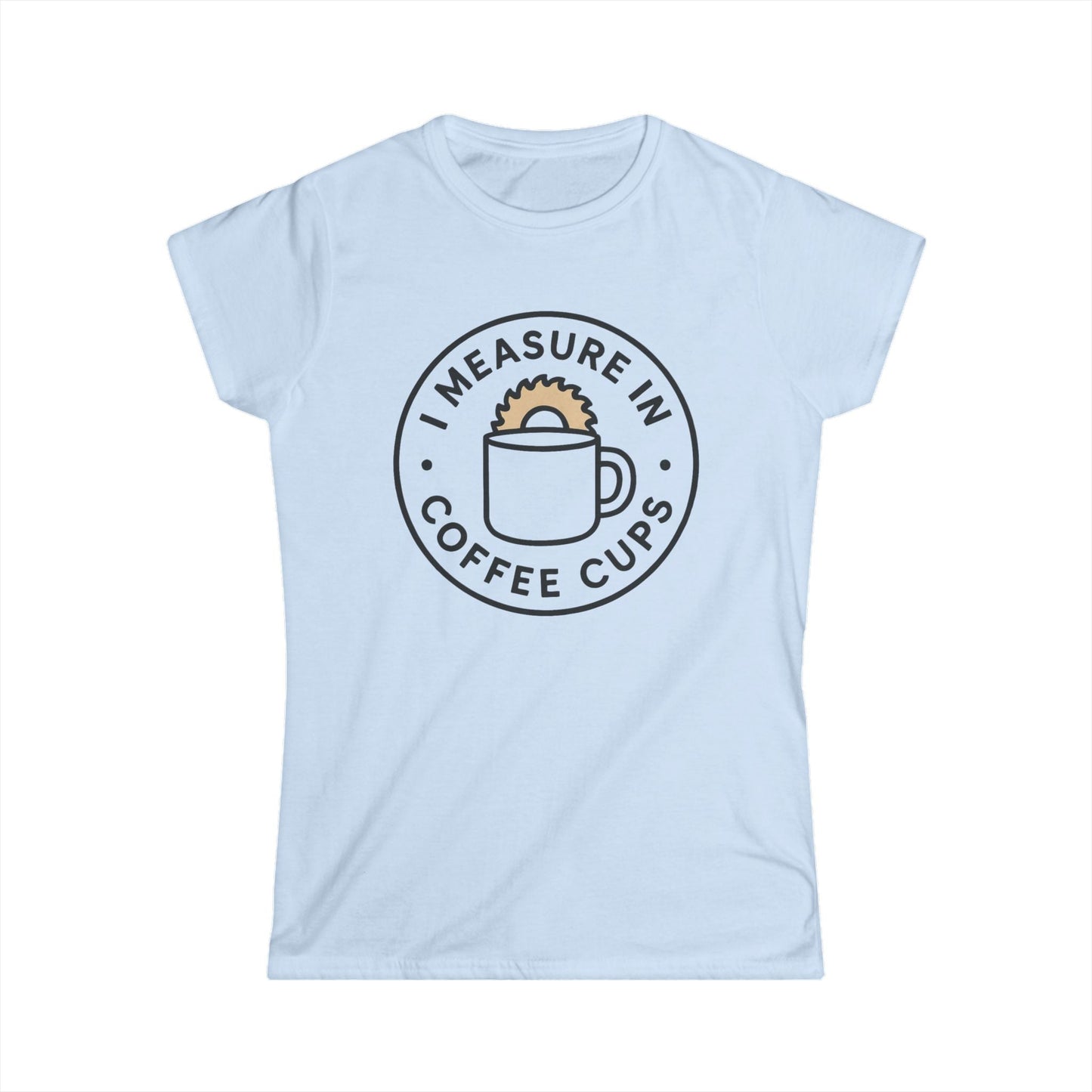 Measure in Coffee Women Tee
