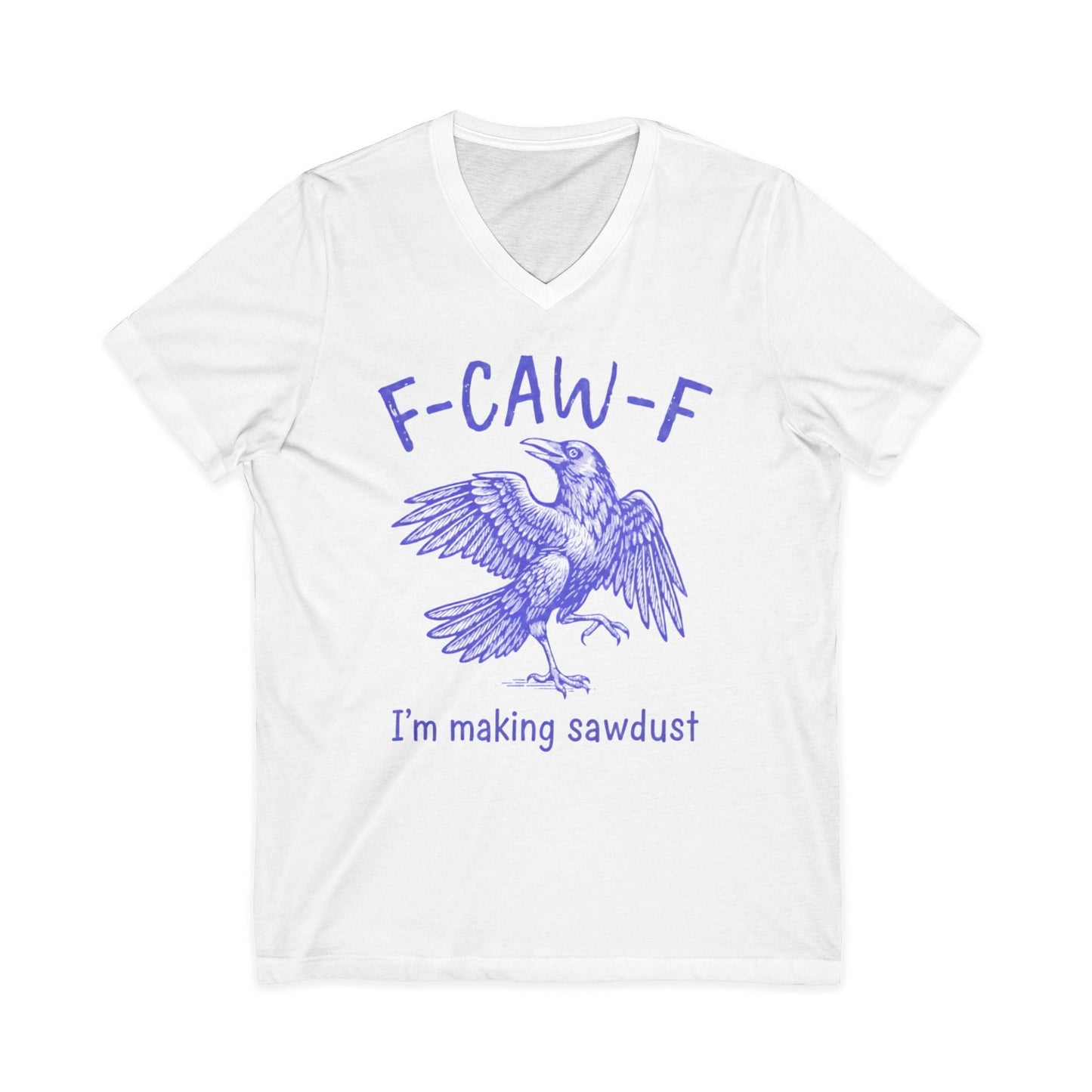 I'm Making Sawdust V-Neck