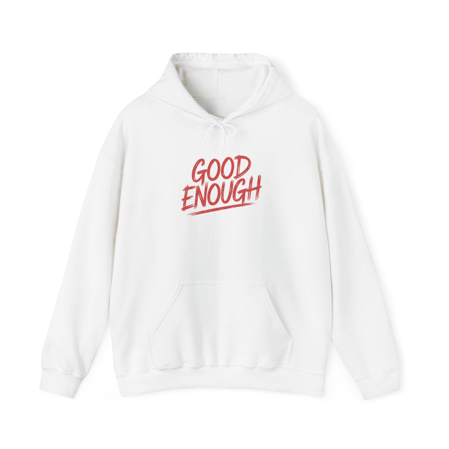 Good Enough Hoodie