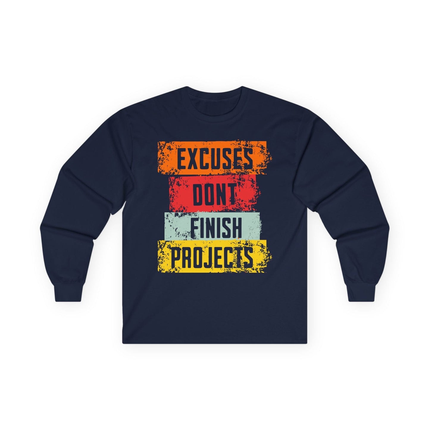 Excuses Long Sleeve Tee