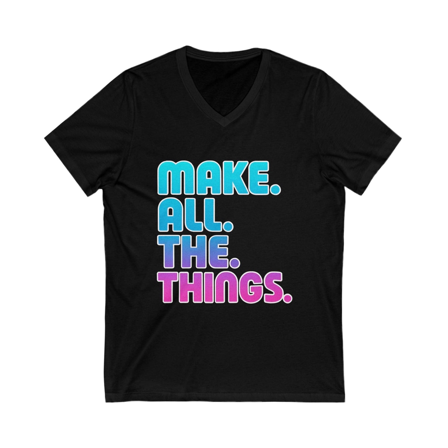 Make All the Things V-Neck