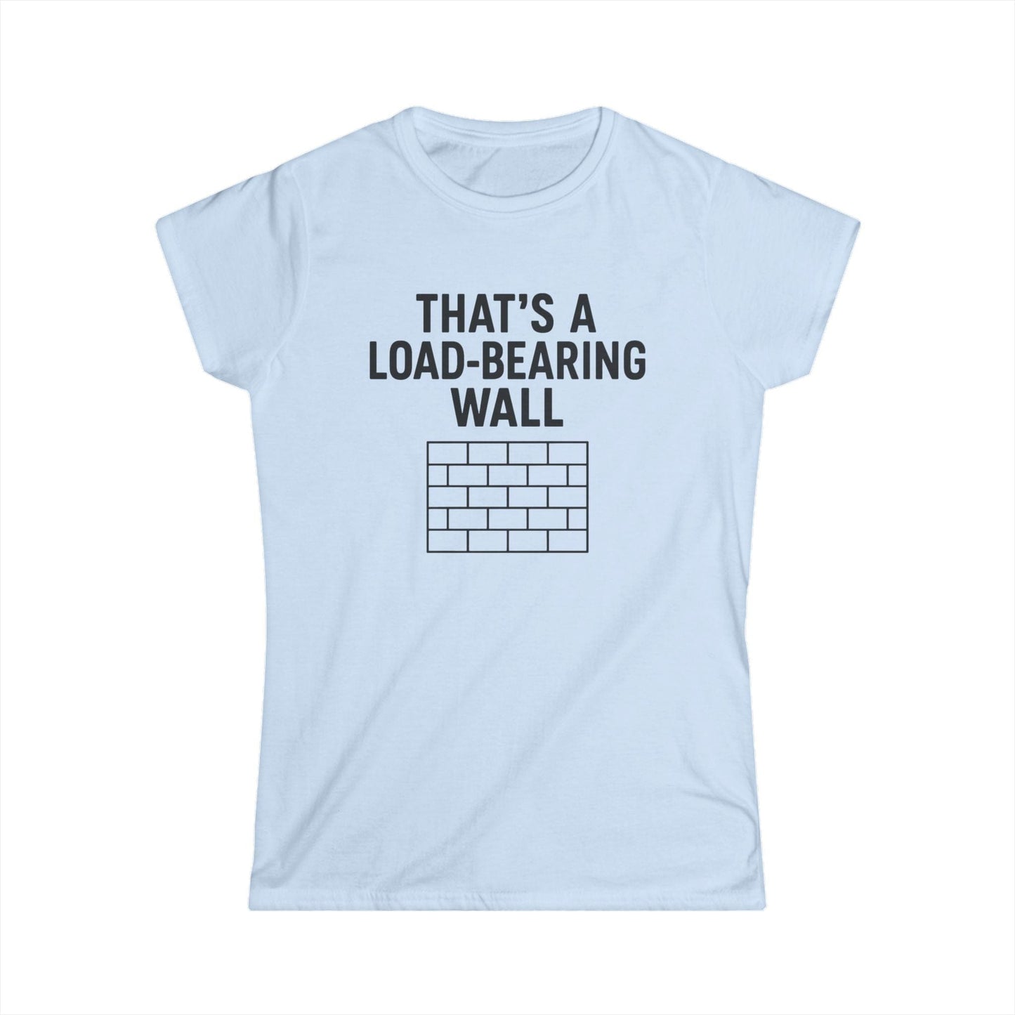 Load Bearing Women Tee