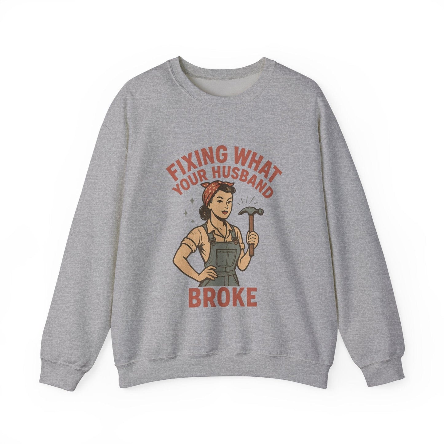 Fixing What Your Husband Broke Crew Neck