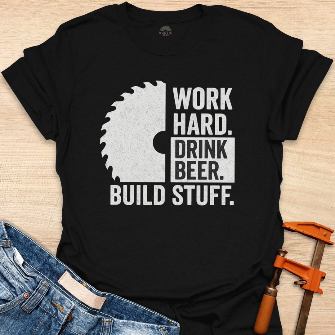 Work Hard. Drink Beer. Build Stuff.