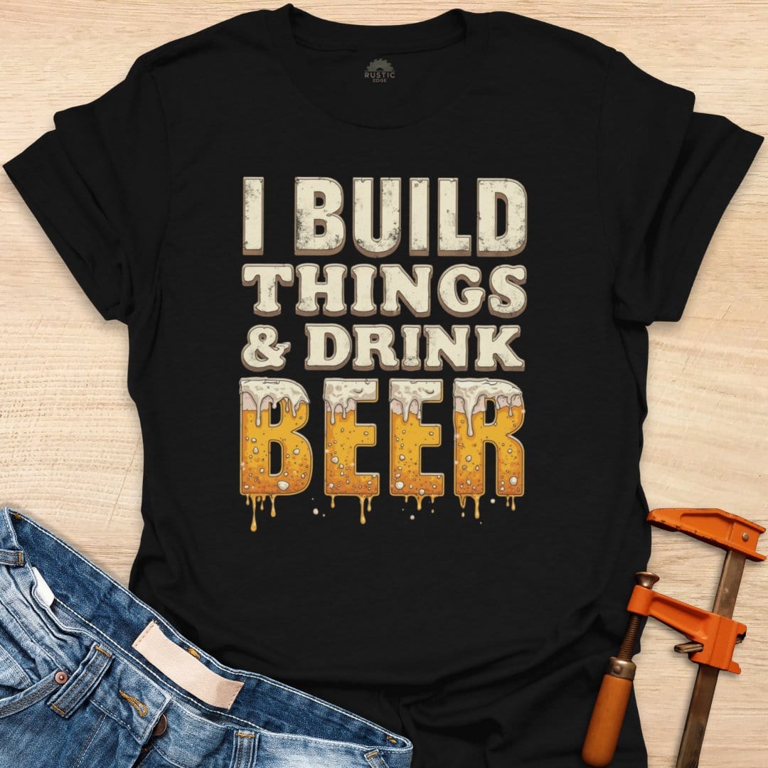 Build Things and Drink Beer
