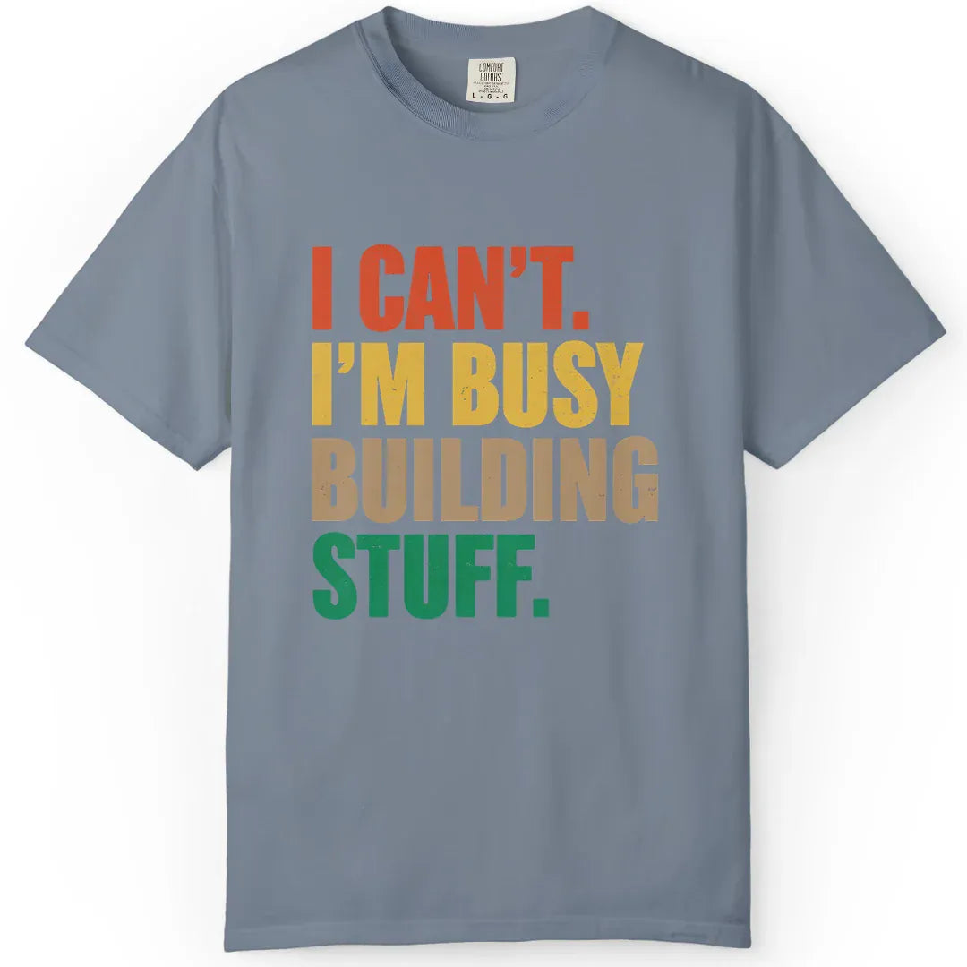 Busy Building | Woodworking T-Shirt | Rustic Edge Co.