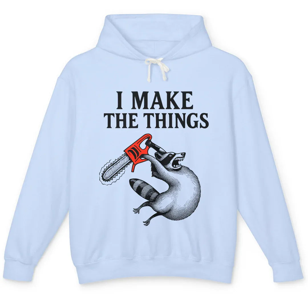I Make The Things