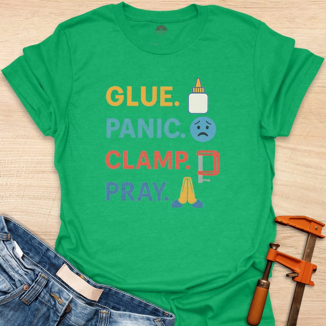 Glue. Panic. Clamp. Pray.