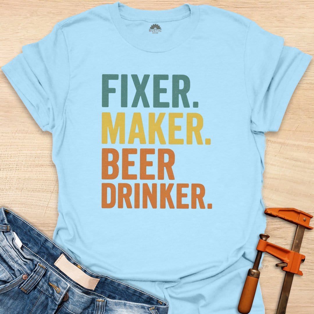Fixer. Maker. Beer Drinker.
