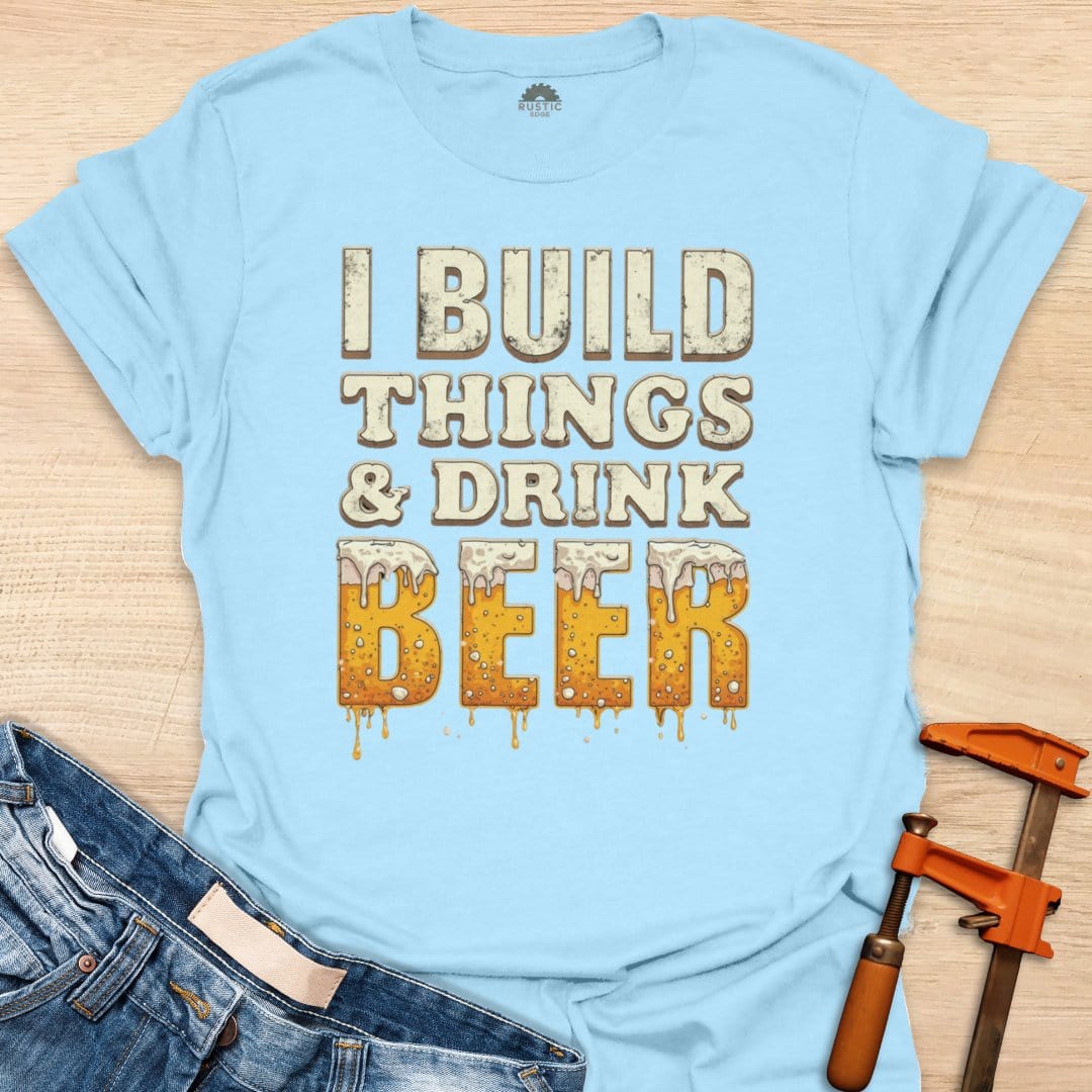 Build Things and Drink Beer