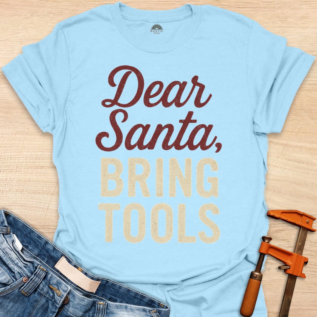 Dear Santa, Bring Tools