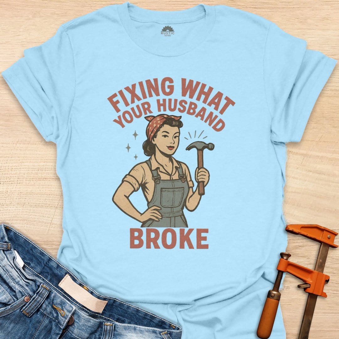 Fixing What Your Husband Broke