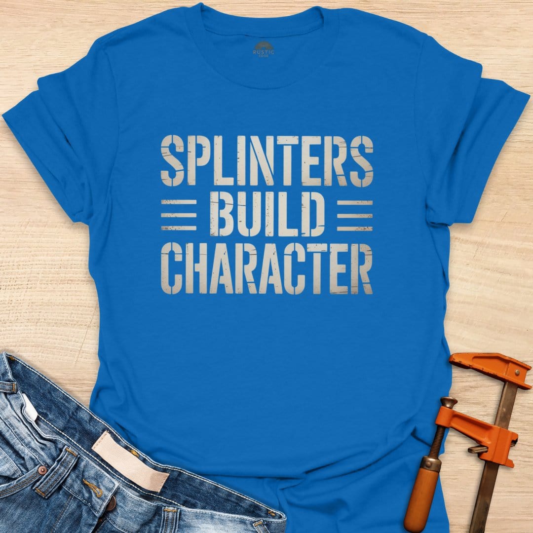 Splinters Build Character