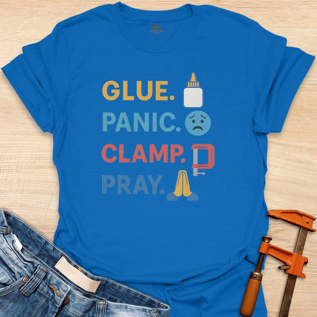 Glue. Panic. Clamp. Pray.