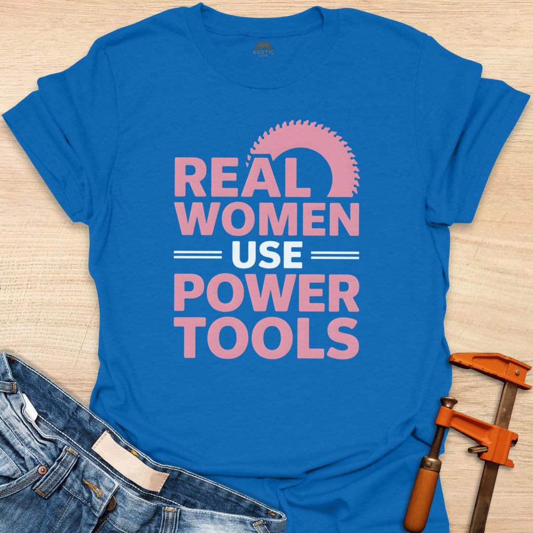 Real Women Use Power Tools