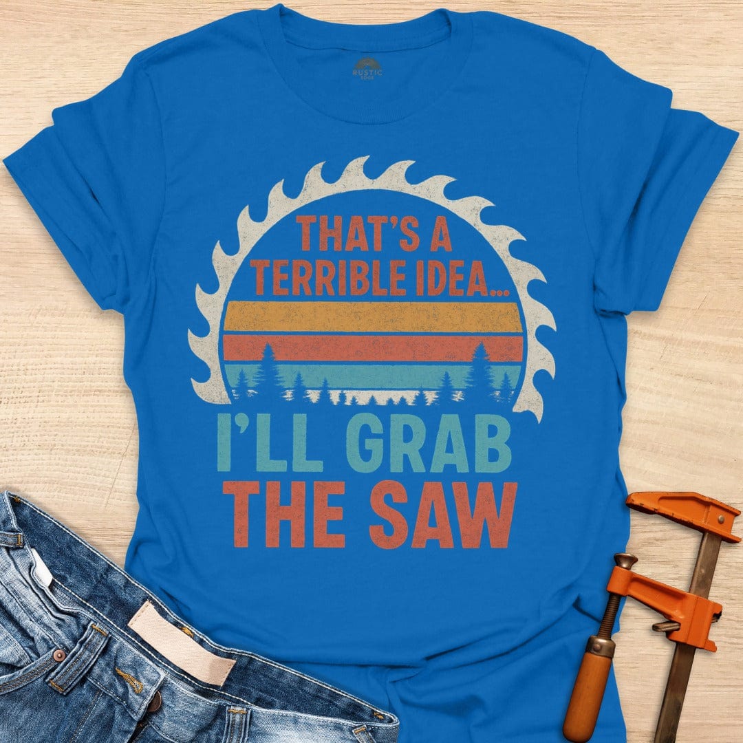 Terrible Idea . . .