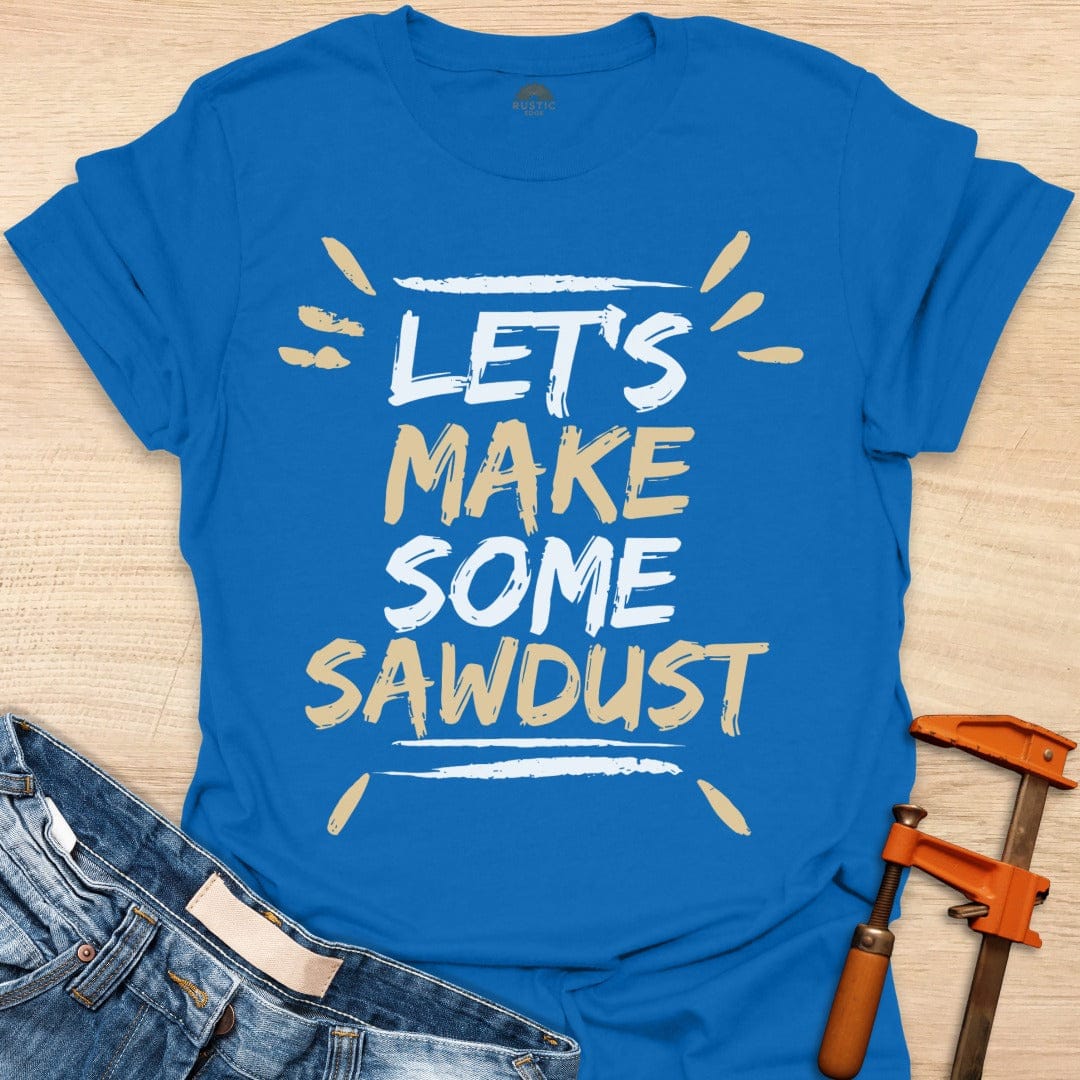 Let's Make Sawdust