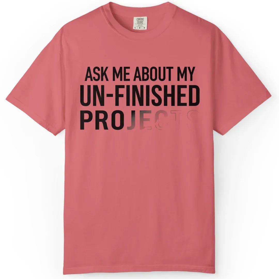 Unfinished | Woodworking T-Shirt | Rustic Edge Co.