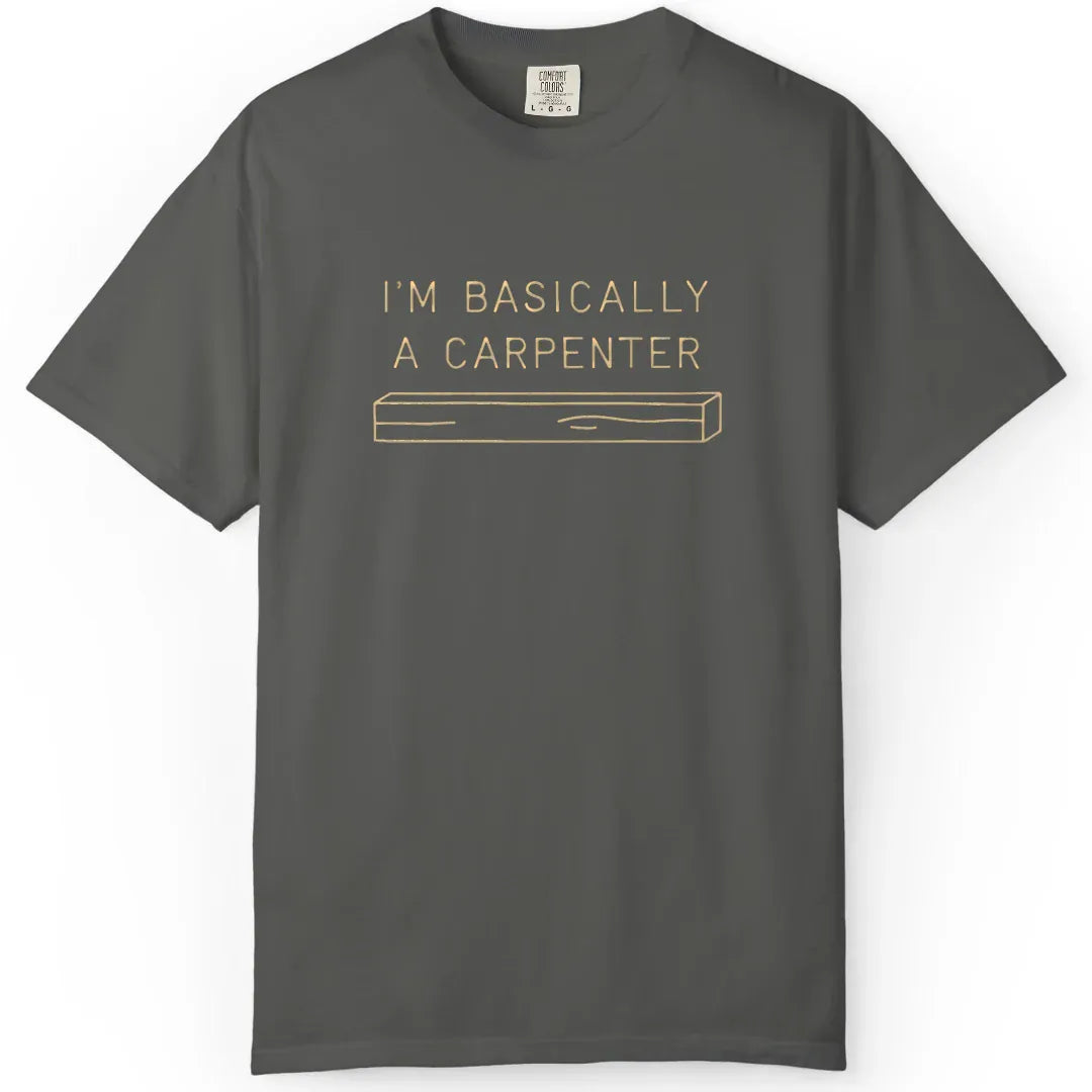 Basically | Woodworking T-Shirt | Rustic Edge Co.
