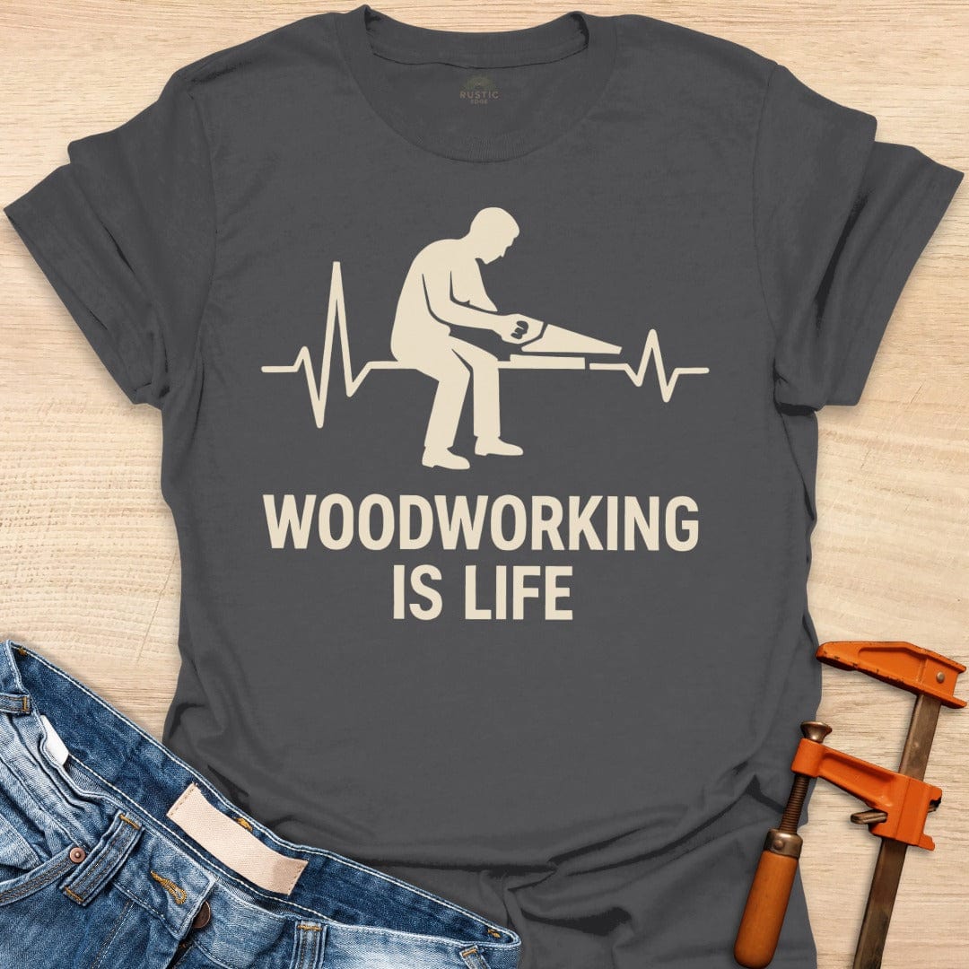 Woodworking is Life