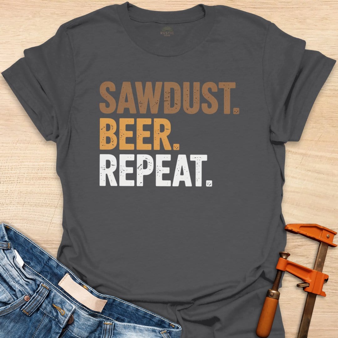 Sawdust. Beer. Repeat.