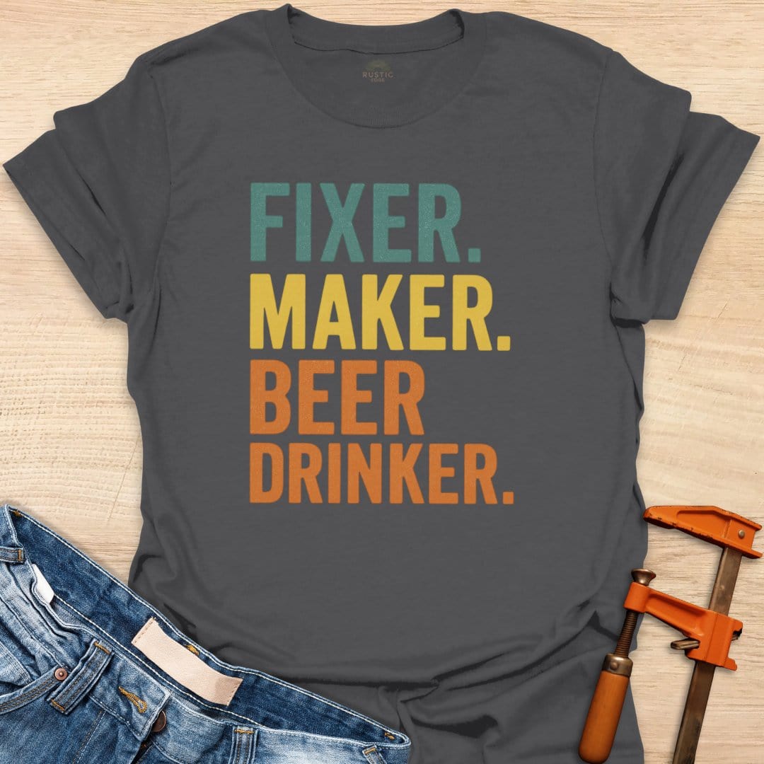 Fixer. Maker. Beer Drinker.