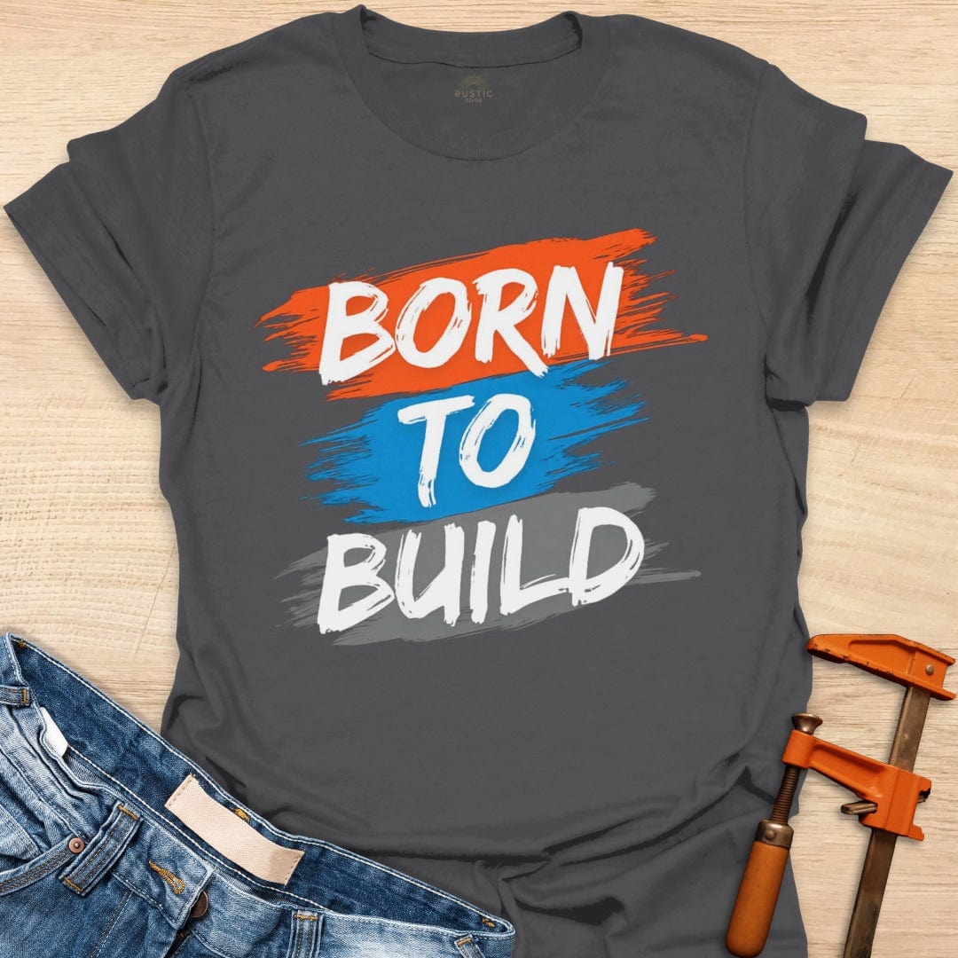 Born to Build