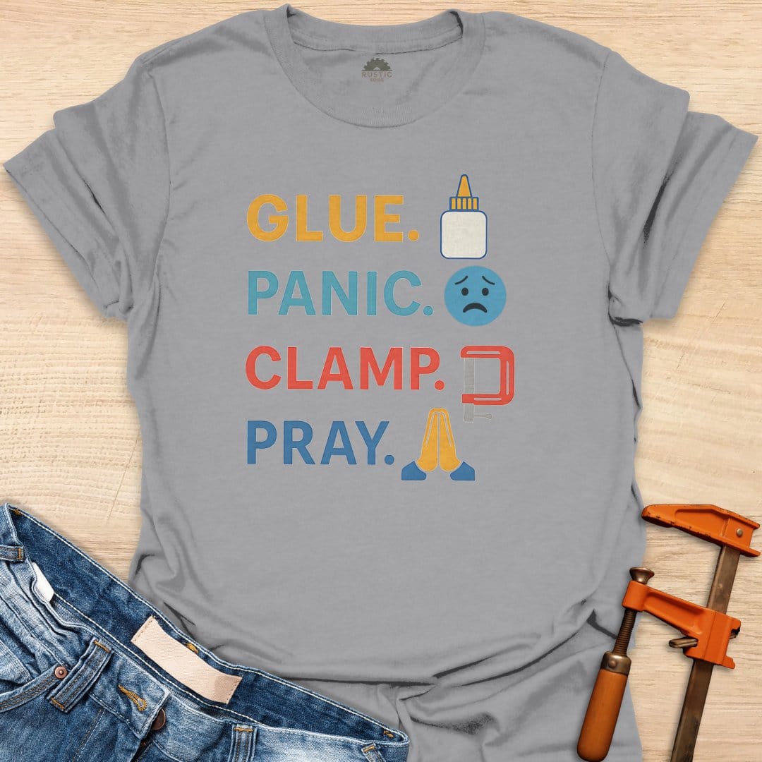 Glue. Panic. Clamp. Pray.