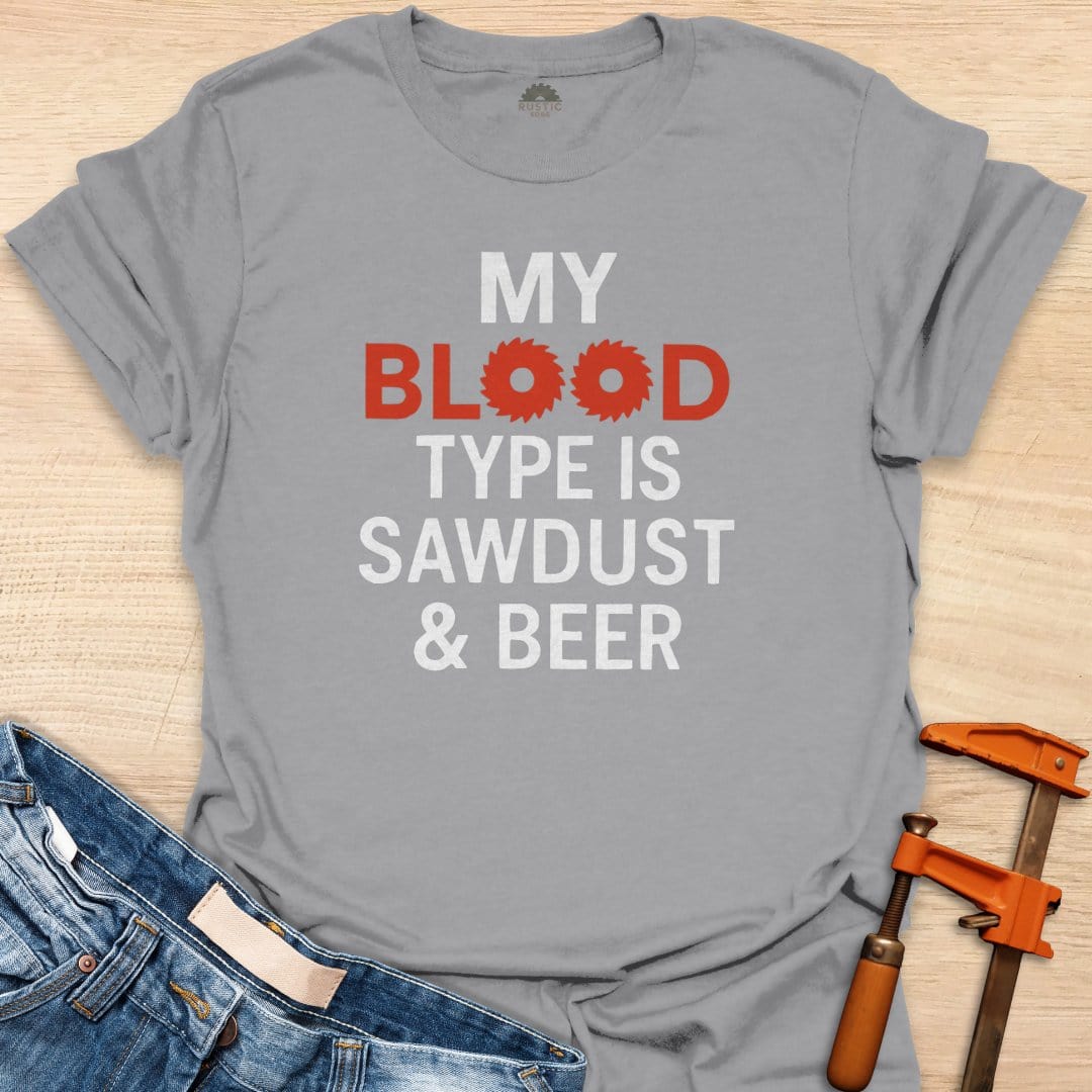 Blood Type is Sawdust & Beer