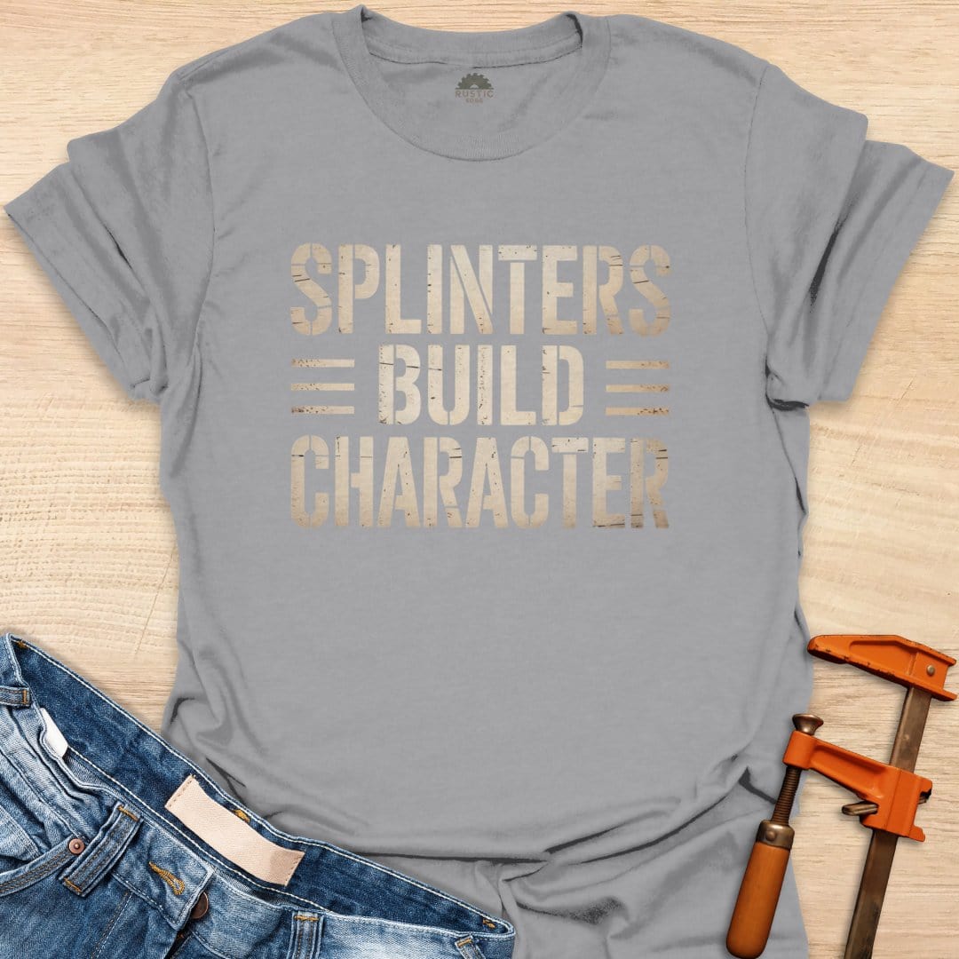 Splinters Build Character